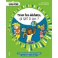 Trier les déchets, ça sert à quoi ? : Et toutes les questions que tu te poses pour protéger la planète ! : Petites et grandes questions