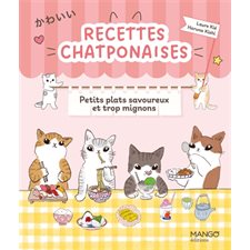 Recettes chatponaises : Petits plats savoureux et trop mignons
