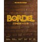 Le Bordel Comédie Club : Dix ans de rodage