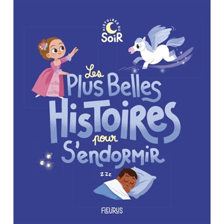 Les belles histoires pour s'endormir : Histoires du soir : Couverture souple