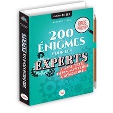 200 énigmes pour les experts : Casse-tête, défis, mystères à résoudre ... : Collection Silver
