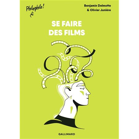 Se faire des films : Philophile !