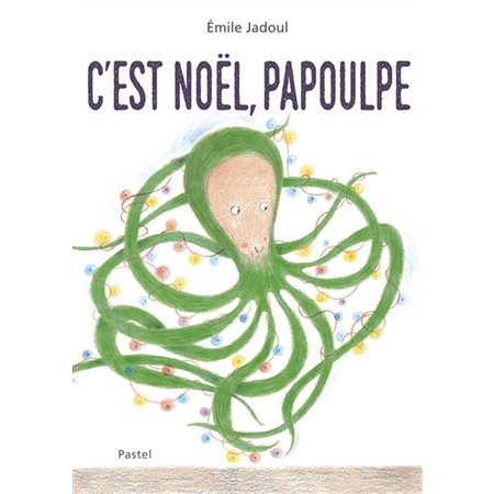C'est Noël, Papoulpe : Pastel : Couverture rigide