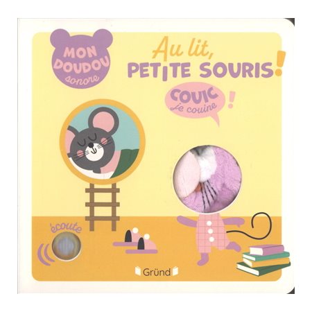 Au lit, petite souris ! : Mon doudou sonore : Livre cartonné