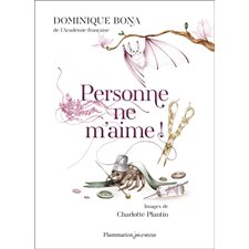 Personne ne m'aime ! : Trois histoires : Couverture rigide