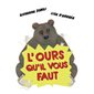L'ours qu'il vous faut : Couverture rigide