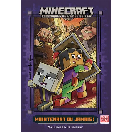 Minecraft : Chroniques de l'épée de fer T.02 : Maintenant ou jamais ! : 6-8