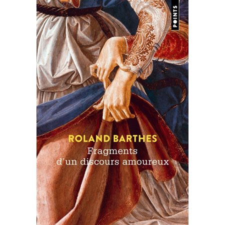Fragments d'un discours amoureux : Points. Essais
