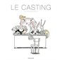 Le casting : Couverture rigide