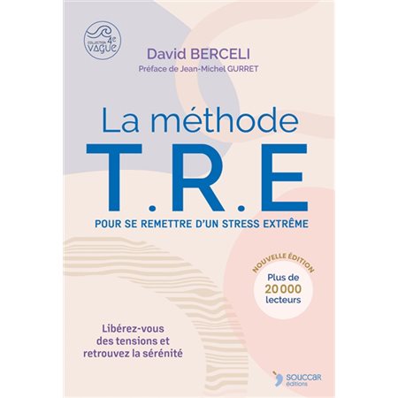 La méthode TRE pour se remettre d'un stress extrême