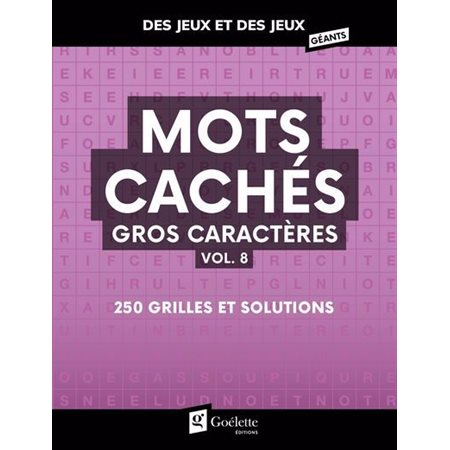 Mots cachés gros caractères T.08 : 250 grilles et solutions : Des jeux et des jeux géants