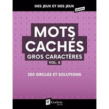 Mots cachés gros caractères T.08 : 250 grilles et solutions : Des jeux et des jeux géants