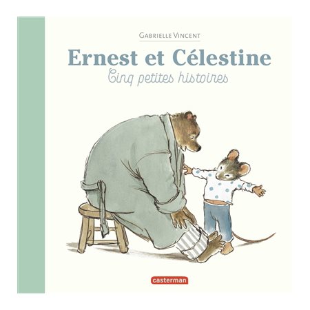 Ernest et Célestine : Cinq petites histoires : Les albums Casterman : Couverture rigide