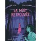 La nuit retrouvée : Bande dessinée