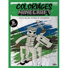 Coloriages Minecraft : Plus de 30 scènes à colorier, avec 80 stickers !