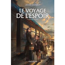 Le voyage de l'espoir T.01 : Loin des bombes : HIS