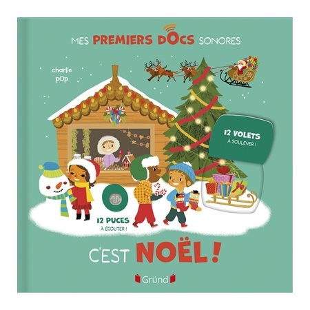 C'est Noël ! : 12 volets à soulever ! : Mes premiers docs sonores : Livre cartonné