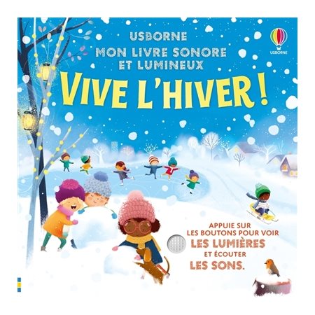 Vive l'hiver ! : Mon livre sonore et lumineux : Livre cartonné
