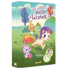 Sur le pot Petite Licorne ! : Avec 2 stickers magiques ! : 1 livre; 1 charte évolutive et 1 poster; 1 planche de stickers; 2 stickers magiques