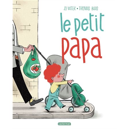 Le petit papa : Les albums Casterman : Couverture rigide