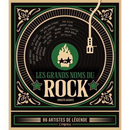 Les grands noms du rock : 86 artistes de légende