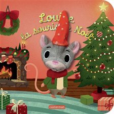 Louise la souris de Noël : Les bébêtes : Mes livres marionnettes : Livre cartonné