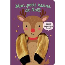 Mon petit renne de Noël : Mes livres marionnettes. Les livres câlins : Livre cartonné