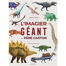 L'imagier géant du Père Castor : les dinosaures