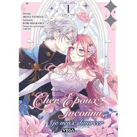 Cher époux inconnu, je veux divorcer T.01 : ADO : Shojo