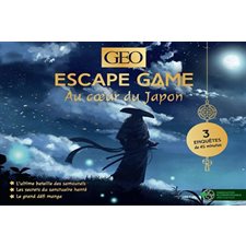 Escape Game GEO : Au coeur du Japon : Voici trois enquêtes trépidantes pour vivre des aventures uniques, riches en émotions et en rebondissements...