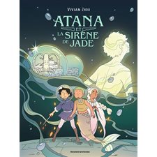 Atana et l'oiseau de feu T.02 : Atana et la sirène de jade : Bande dessinée