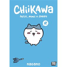 Chiikawa : Petits, mimis et zarbis T.02 : Manga : JEU