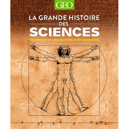 La grande histoire des Sciences : Chronologie des découvertes et des inventions