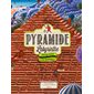 La pyramide labyrinthe : Serez-vous à la hauteur ? : Avec des labyrinthes à résoudre et des objets à repérer sur les pages.