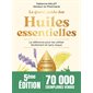 Le grand guide des huiles essentielles : La référence pour les utiliser facilement et sans risque : 90 huiles essentielles, 35 hydrolats, + de 200 usages en pas à pas