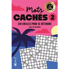 Mots cachés T.02 : 230 grilles pour se détendre : Temps libre