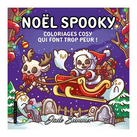 Noël spooky : Coloriages cosy qui font trop peur ! : Les coloriages cosy