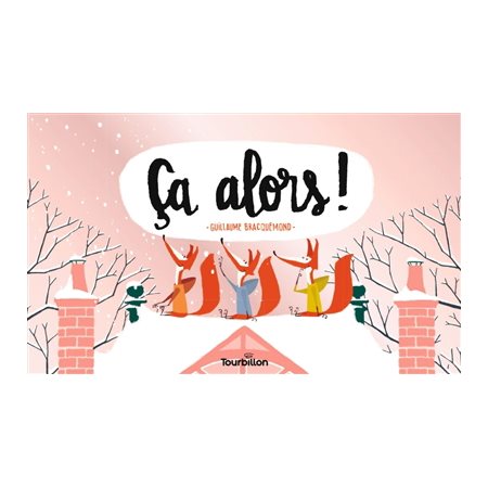 Ca alors ! : Un conte mettant en scène divers animaux habitant un même immeuble : Livre cartonné