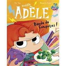 Mortelle Adèle T.22 : Bande de compotes ! : Bande dessinée