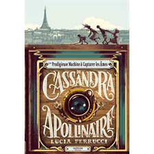 La prodigieuse machine à capturer les âmes de Cassandra Apollinaire : Médium : 9-11