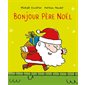 Bonjour Père Noël : Petit Loulou : Couverture rigide