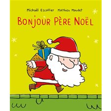 Bonjour Père Noël : Petit Loulou : Couverture rigide