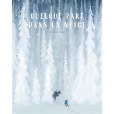 Quelque part dans la neige : Les lutins : Couverture souple