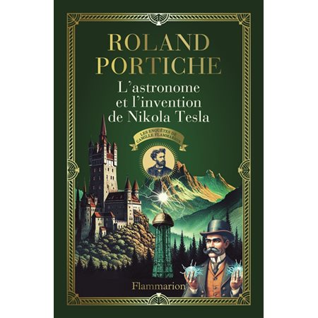 Les enquêtes de Camille Flammarion T.03 : L'astronome et l'invention de Nikola Tesla : ACT-AVE