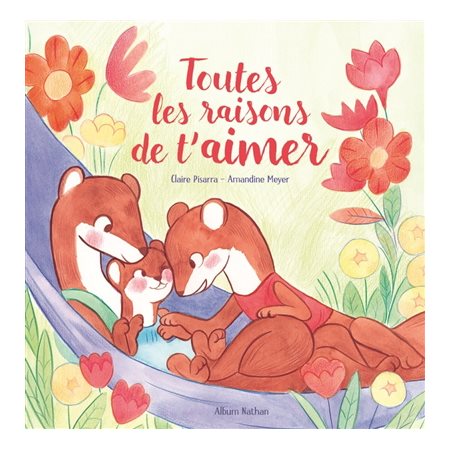 Toutes les raisons de t'aimer : Album Nathan : Couverture rigide