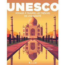 Unesco : Voyage à travers les trésors de l'humanité