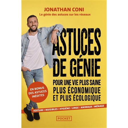 Astuces de génie pour une vie plus saine, plus économique et plus écologique (FP) : Voiture, nuisibles, hygiène, linge, animaux, ménage : Pocket. Evolution