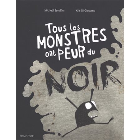 Tous les monstres ont peur du noir : Frimousse : Couverture rigide