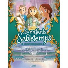 Les enfants Sabletemps T.02 : Dans les toiles de Versailles : Bande dessinée