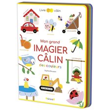 Mon grand imagier câlin des couleurs : Livre câlin : Livre cartonné